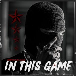 In This Game (feat. Gleem, Richdogg & Roger B) (Explicit)