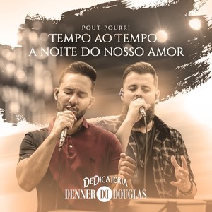 Pout-Pourri - Tempo ao Tempo / A Noite do Nosso Amor: Dedicatória