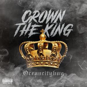 Crown The King (Explicit)