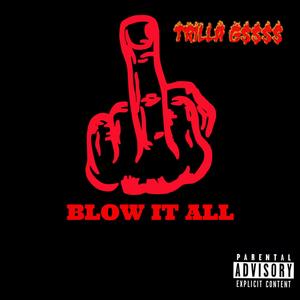 Blow It All (Explicit)