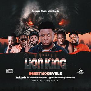 Lion King (Beast Mode) (feat. Kawute, Nambawan, Typanza, Nashberry & Best Gally) (Explicit)