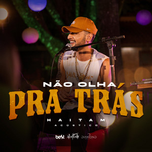 Não Olha pra Trás (Acústico)