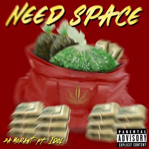 NeeD SpacE (feat. KK Idol) [Explicit]