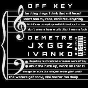 OFF KEY (feat. Jxggz & Ivanko) (Explicit)