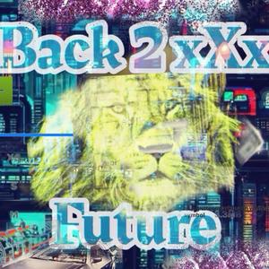 Back 2 xXx Future (Explicit)