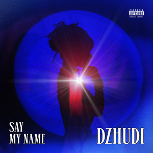 Say My Name (Explicit)
