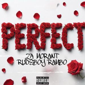 Perfect (feat. Rudeboyrambo) (Explicit)
