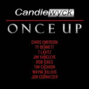 Once Up(feat. Chris Emerson, Ty Bennett, T Lavitz, Jim Van Cleve, Rob Ickes, Tim Cashion, Wayne Killius & Jon Cornatzer)