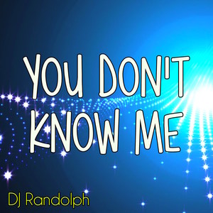 You Don't Know Me (Workout Remix)