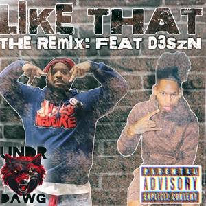 LIKE THAT (D3SZN Remix) [Explicit]