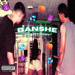 Banshe (Explicit)