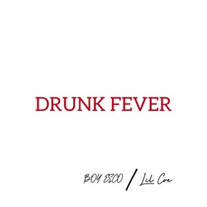 Drunk Fever (Explicit)