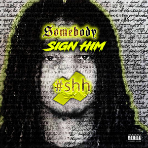 Somebody Sign Him (Explicit)