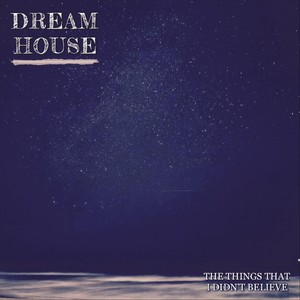 The Things That I Didn't Believe