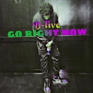 Go Right Now (Explicit)