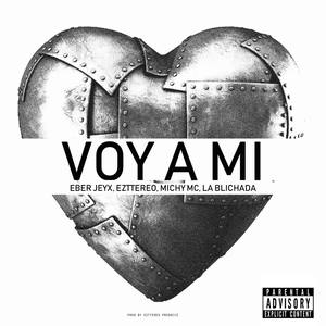 Voy a mi (feat. Flow divino, Michy mc, & La blichada)