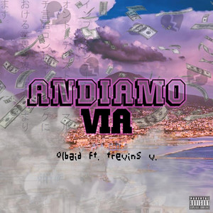 ANDIAMO VIA (Explicit)