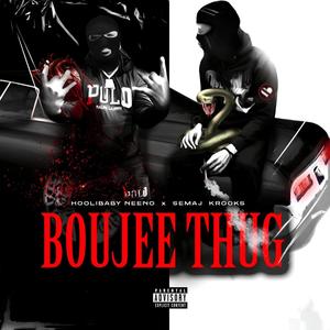 Boujee Thug (feat. Hoolibaby Neeno) (Explicit)
