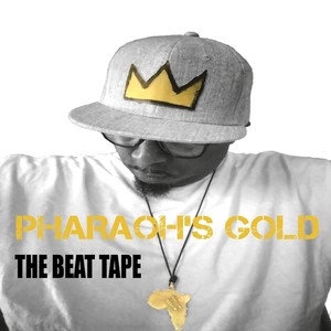 Pharaoh's Gold:The Beat Tape