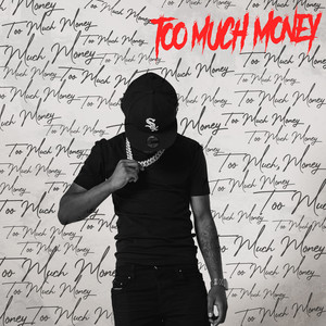 Too Much Money (Explicit)