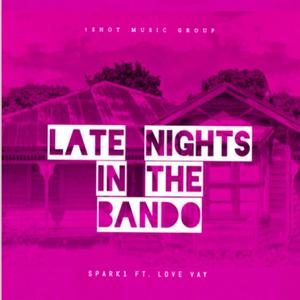 LATE NIGHTS IN THE BANDO