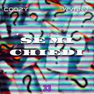 Se Mi Chiedi (feat. WVNNV) [Explicit]