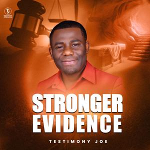 STRONGER EVIDENCE