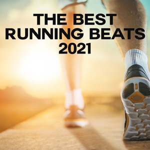 The Best Running Beats 2021 (Explicit)