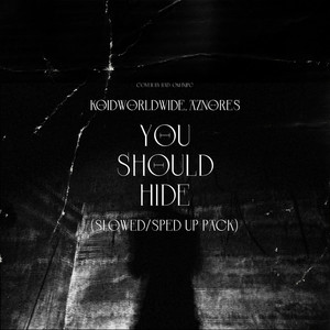 YOU SHOULD HIDE (Explicit)