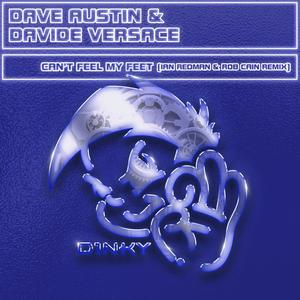 Dave Austin - Can't Feel My Feet (Ian Redman & Rob Cain Remix|Radio Edit)