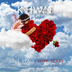 Love Heals, Love Scars (Explicit)