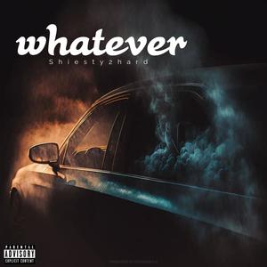 Whatever (feat. Mtbslxme) (Explicit)