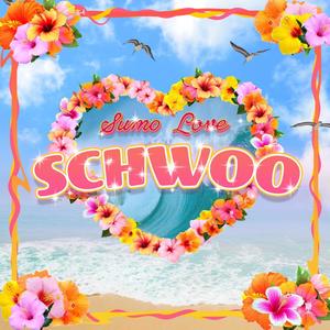 Schwoo (Explicit)