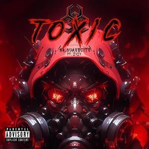 TOXIC (feat. ZyZy) (Explicit)