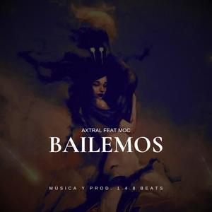BAILEMOS (feat. Moc) [Explicit]