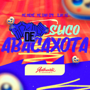 Suco de Abacaxota (Explicit)