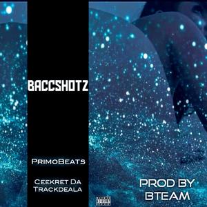 BaccShotz (feat. PrimoBeats) [Explicit]