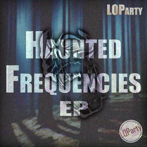 Haunted Frequencies