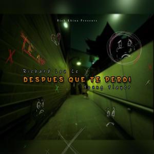 Despues Que Te Perdi (feat. Young Player) [Explicit]