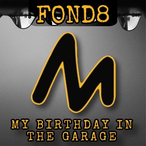 My Birthday in the Garage (Extended Mix)