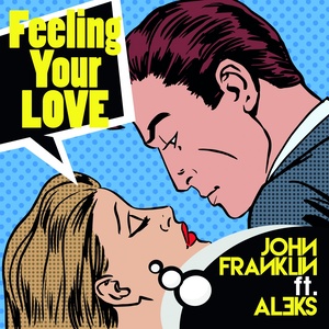 John Franklin - Feeling Your Love (Extended Mix)