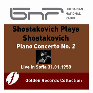 Shostakovich Plays Shostakovich: Piano Concert No. 2 in F Major, Op. 102