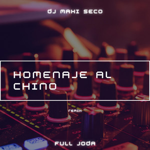 Homenaje Al Chino (Remix)