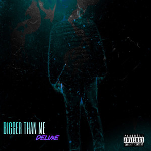 Bigger Than Me (Deluxe) [Explicit]