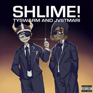 SHLIME! (feat. jvstmari) [Explicit]