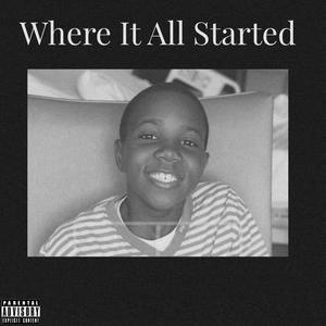 Where It All Started (Explicit)