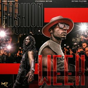 Fashion Week (feat. Rek Banga & Dyce Payso) (Explicit)