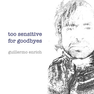 Too Sensitive for Goodbyes (Explicit)