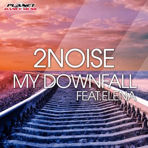 My Downfall (Original Mix)