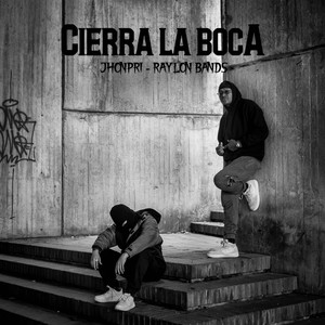 Cierra la Boca (Explicit)
